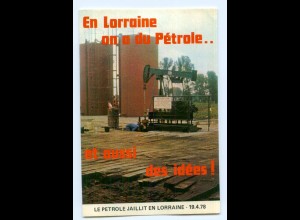 Y13671/ Le Petrole Jaillit en Lorraine 1978 AK Frankreich