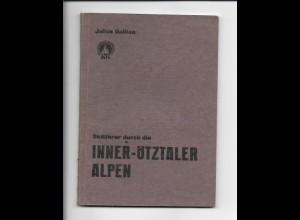 C4974/ Skiführer Inner-Ötztaler Alpen v. Julius Gallian 48 Seiten, 1935